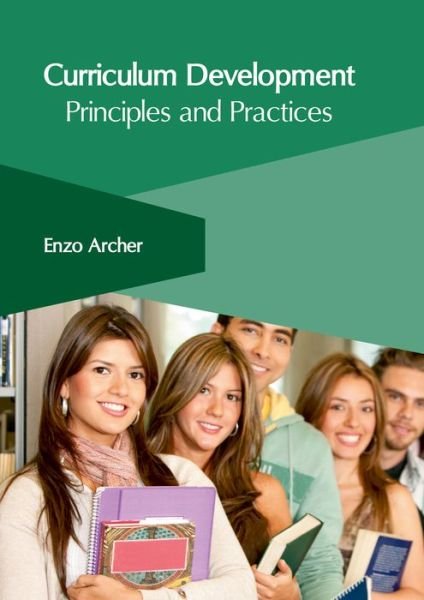 Cover for Enzo Archer · Curriculum Development: Principles and Practices (Hardcover bog) (2017)