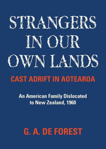 Cover for G A De Forest · Strangers In Our Own Lands (Taschenbuch) (2016)