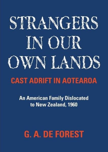Cover for G A De Forest · Strangers In Our Own Lands (Pocketbok) (2016)