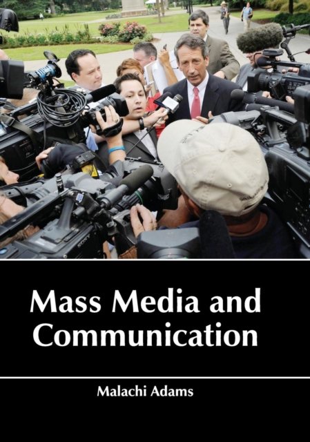 Cover for Malachi Adams · Mass Media and Communication (Gebundenes Buch) (2017)