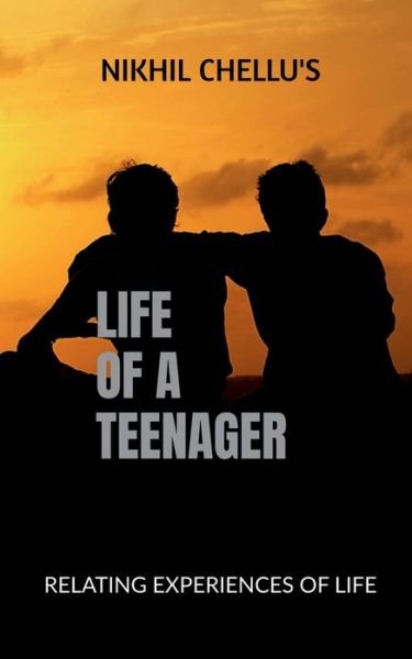 Cover for Nikhil Chellu · Life of a Teenager (Buch) (2020)