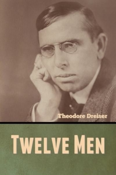 Cover for Theodore Dreiser · Twelve Men (Paperback Book) (2020)