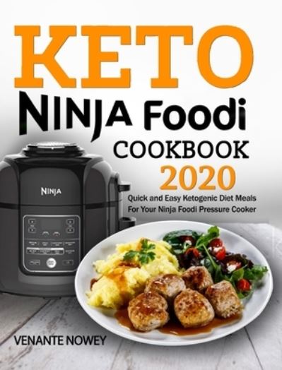 Cover for Venante Nowey · Keto Ninja Foodi Cookbook 2020 (Gebundenes Buch) (2020)