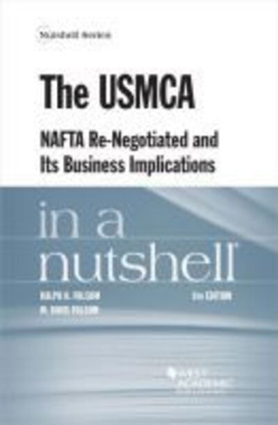 Cover for Ralph H. Folsom · The USMCA, NAFTA Re-Negotiated and Its Business Implications in a Nutshell - Nutshell Series (Paperback Book) [6 Revised edition] (2020)