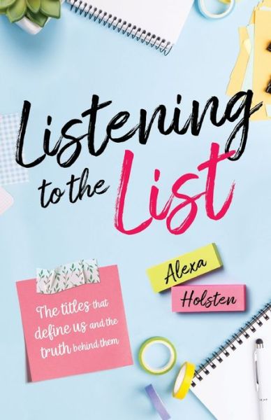 Alexa Holsten · Listening to the List (Paperback Book) (2020)