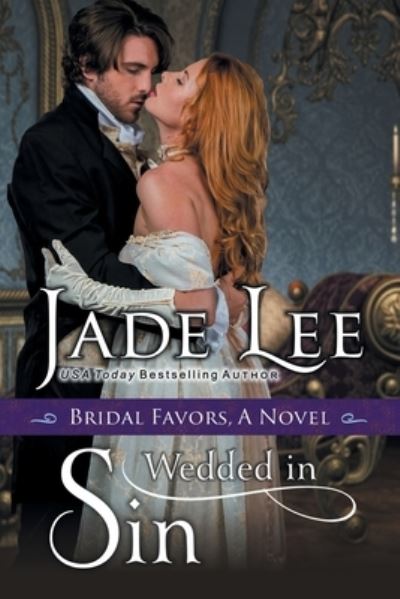 Cover for Jade Lee · Wedded in Sin (A Bridal Favors Novel) (Paperback Book) (2019)