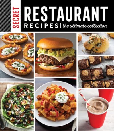 Cover for Publications International Ltd · Secret Restaurant Recipes: The Ultimate Collection (Hardcover bog) (2021)