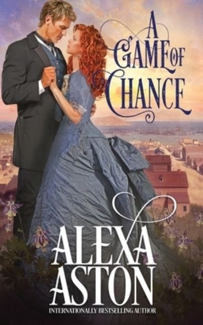 Cover for Alexa Aston · A Game of Chance (Paperback Bog) (2021)