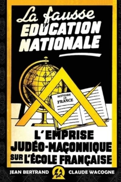 Cover for Jean Bertrand · La fausse education nationale (Pocketbok) (2019)