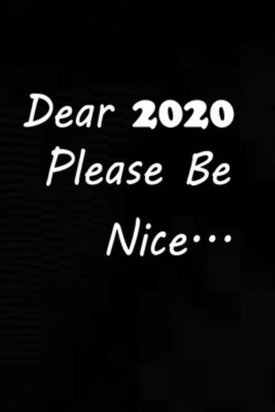 Cover for New Year · Dear 2020 please nice notebook 6*9 (Paperback Book) (2019)