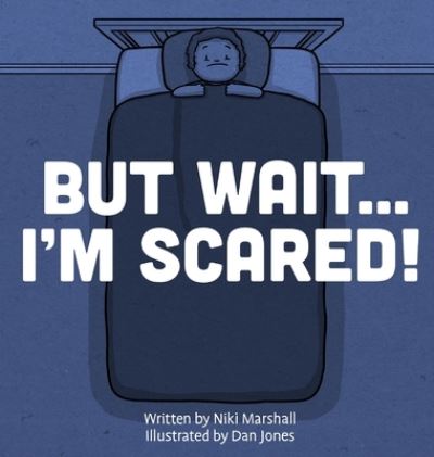 Cover for Niki Marshall · But Wait . . . I'm Scared! (Hardcover Book) (2022)