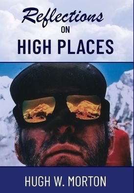 Cover for Hugh W Morton · Reflections on High Places (Innbunden bok) (2022)