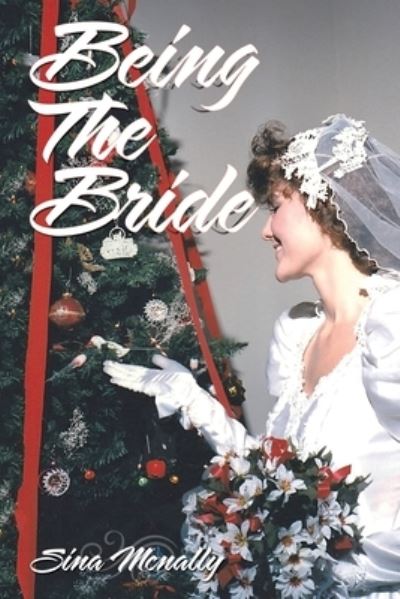 Cover for Sina McNally · Being the Bride (Paperback Book) (2021)