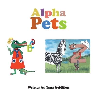 Cover for Tana McMillon · Alpha Pets (Book) (2022)