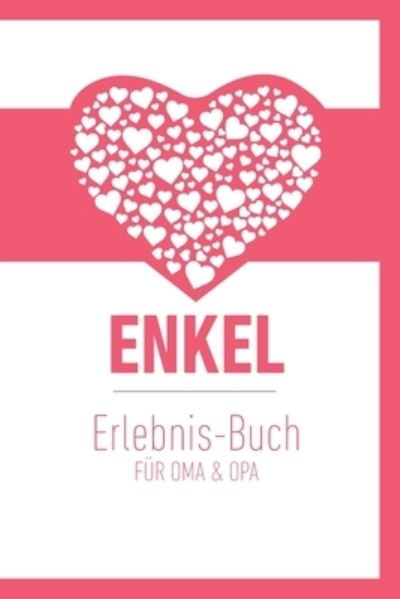 Cover for Groeltern Tagebuch · Enkel Erlebnis Buch fur Oma &amp; Opa (Paperback Book) (2019)