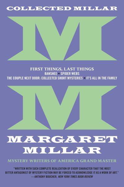 Cover for Margaret Millar · Collected Millar: First Things, Last Things: Banshee; Spider Webs; It's All In The Family; Collected Short Fiction - Collected Millar (Paperback Book) (2018)