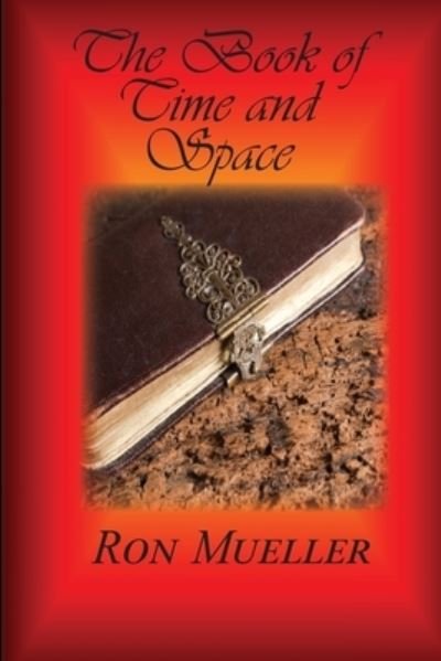 Cover for Ron Mueller · Book of Time and Space (Taschenbuch) (2021)