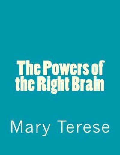 Cover for Mary Terese · The Powers of the Right Brain (Paperback Book) (2016)