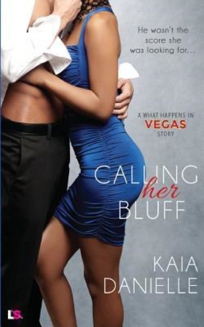 Cover for Kaia Danielle · Calling Her Bluff (Paperback Book) (2015)