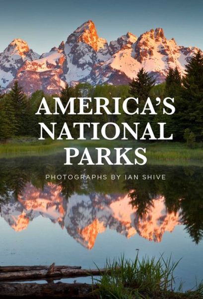 Cover for Ian Shive · America's National Parks (Hardcover Book) (2020)