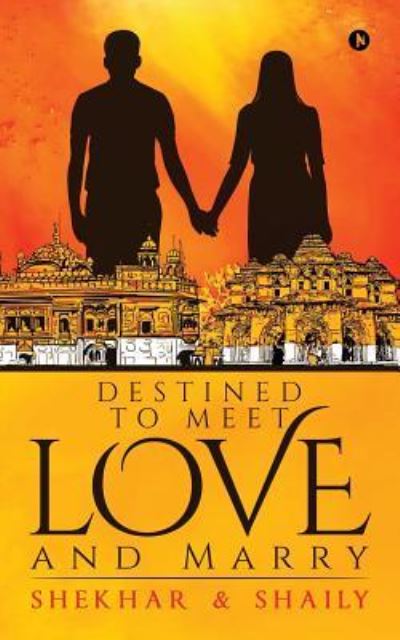 Cover for Shekhar · Destined to Meet, Love and Marry (Paperback Book) (2018)