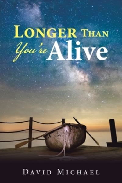Cover for David Michael · Longer Than You're Alive (Pocketbok) (2019)