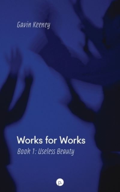 Cover for Gavin Keeney · Works for Works, Book 1 (Book) (2022)