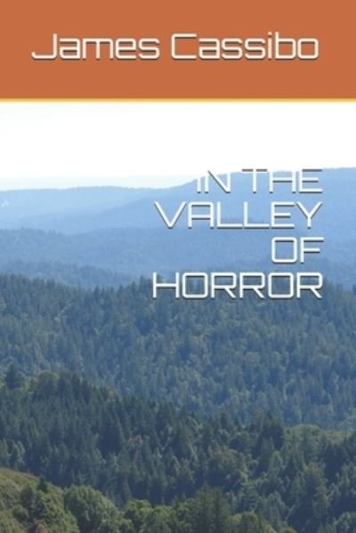 Cover for James Edward Cassibo · In the Valley of Horror (Paperback Bog) (2019)