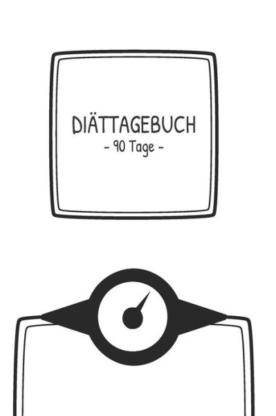 Cover for ? Weilichdiatenmag · Diattagebuch - 90 Tage - (Paperback Bog) (2019)