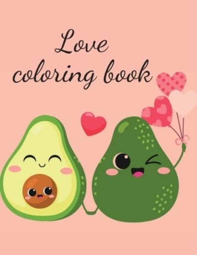 Love coloring book - Cristie Publishing - Boeken - Cristina Dovan - 9781716247323 - 9 januari 2021