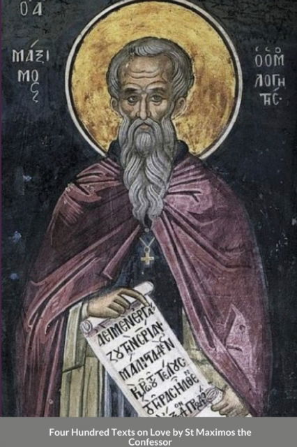 Cover for St George Monastery · Four Hundred Texts on Love by St Maximos the Confessor (Paperback Book) (2020)