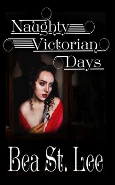 Cover for Bea Stlee · Naughty Victorian Days (Paperback Book) (2020)