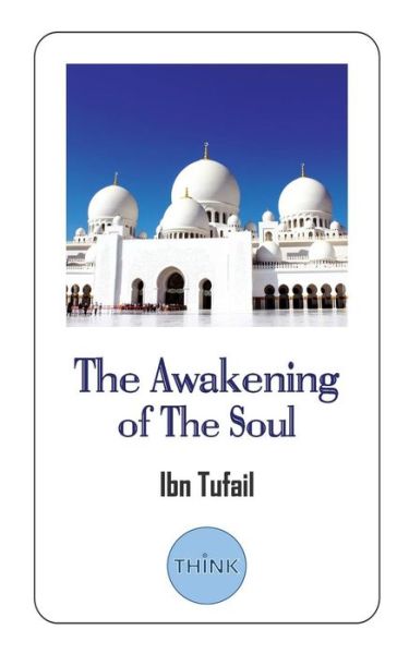 Cover for Ibn Tufail · The Awakening of The Soul (Paperback Book) (2018)