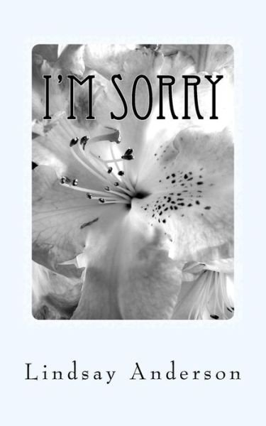 Lindsay Anderson · I'm Sorry (Paperback Book) (2018)