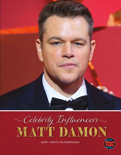 Cover for Mary Hertz Scarbrough · Celebrity Influencers Matt Damon (Hardcover Book) (2019)