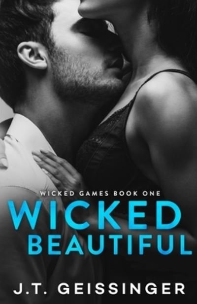Cover for J T Geissinger · Wicked Beautiful (Paperback Book) (2015)