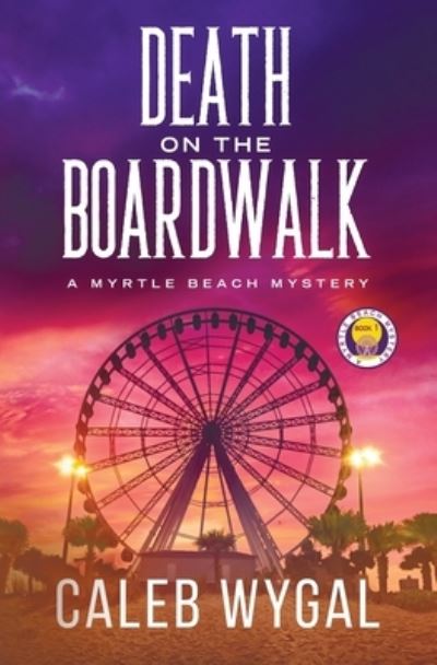 Cover for Caleb Wygal · Death on the Boardwalk (Paperback Book) (2021)