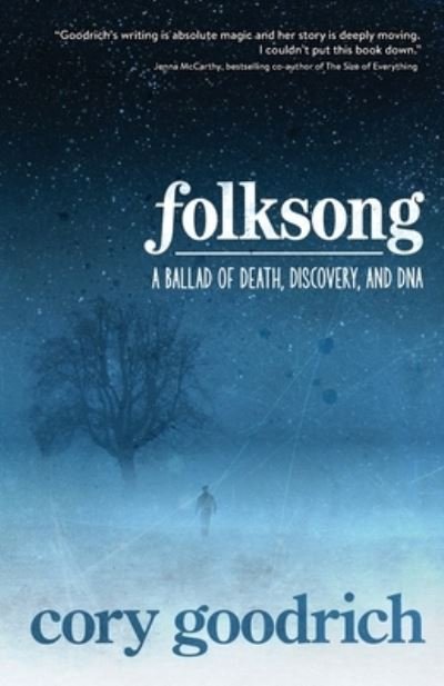 Cover for Cory Goodrich · Folksong A Ballad of Death, Discovery, and DNA (Paperback Bog) (2021)