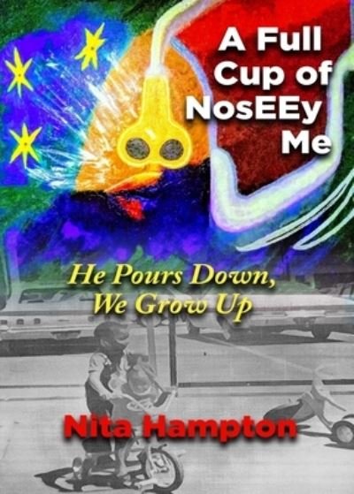 Cover for Nita Hampton · A Full Cup of NosEEy Me (Paperback Book) (2021)