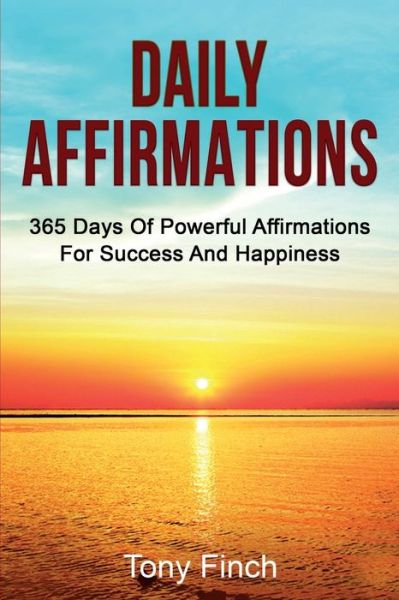 Daily Affirmations - Tony Finch - Books - Ingram Publishing - 9781761036323 - October 2, 2020