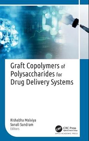 Cover for Graft Copolymers of Polysaccharides for Drug Delivery Systems (Hardcover Book) (2025)