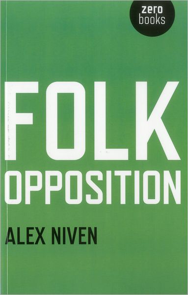 Cover for Alex Niven · Folk Opposition (Paperback Book) [Reprint edition] (2011)