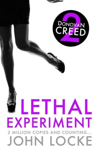 Lethal Experiment - Donovan Creed - John Locke - Livros - Bloomsbury Publishing PLC - 9781781852323 - 25 de outubro de 2012