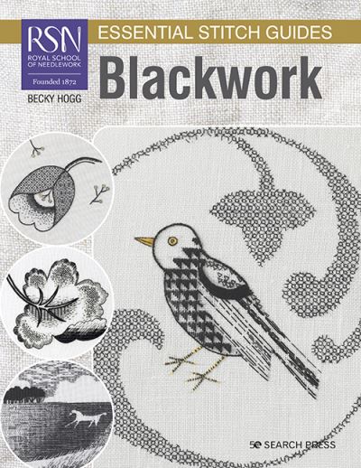 RSN Essential Stitch Guides: Blackwork: Large Format Edition - RSN Essential Stitch Guides - Becky Hogg - Books - Search Press Ltd - 9781782219323 - August 26, 2021