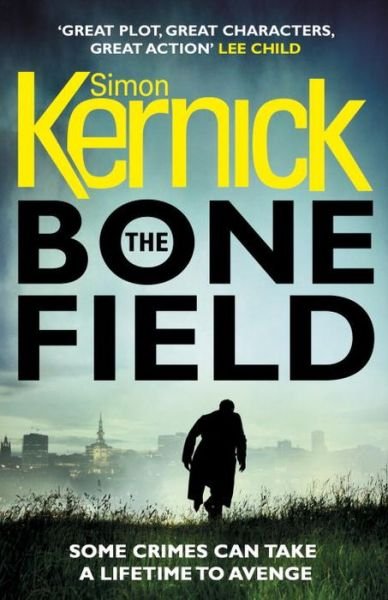 Cover for Simon Kernick · The Bone Field: (The Bone Field: Book 1): a heart-pounding, white-knuckle-action ride of a thriller from bestselling author Simon Kernick - The Bone Field Series (Taschenbuch) (2017)