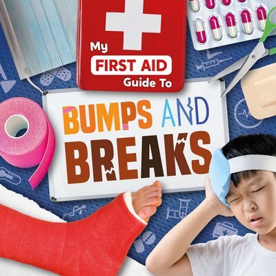 Cover for Joanna Brundle · Bumps and Breaks - My First Aid Guide To... (Inbunden Bok) (2019)