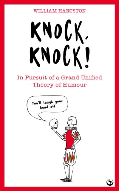 Cover for William Hartston · Knock, Knock: In Pursuit of a Grand Unified Theory of Humour (Taschenbuch) [0 New edition] (2023)