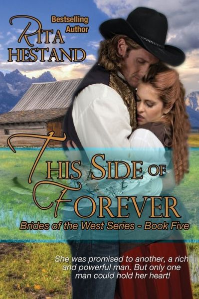 Cover for Rita Hestand · This Side of Forever (Book Five of the Brides of the West Series) - Brides of the West (Pocketbok) (2018)