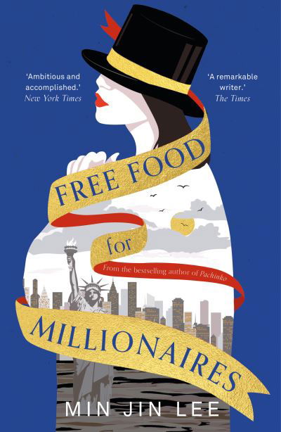 Free Food for Millionaires - Min Jin Lee - Livros - Bloomsbury Publishing PLC - 9781801105323 - 5 de agosto de 2021