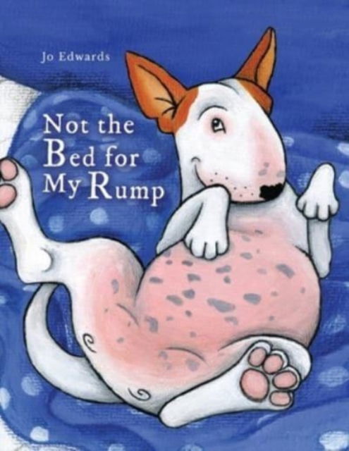 Cover for Jo Edwards · Not the Bed for My Rump (Paperback Book) (2021)